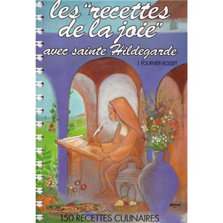 Recettes de la Joie avec Sainte Hildegarde